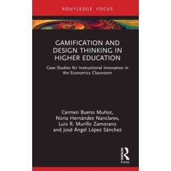 Gamification and Design Thinking in Higher Education: Case Studies for Instructional Innovation in the Economics Classroom