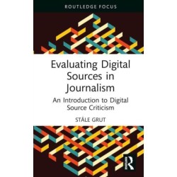 Evaluating Digital Sources in Journalism: An Introduction to Digital Source Criticism