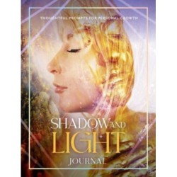 Shadow and Light Journal: Thoughtful prompts for self-growth