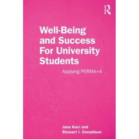 Well-Being and Success For University Students: Applying PERMA+4