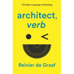 architect, verb.: The New Language of Building