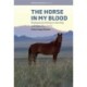 The Horse in My Blood: Multispecies Kinship in the Altai and Saian Mountains