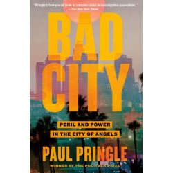 Bad City: Peril and Power in the City of Angels