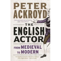 The English Actor: From Medieval to Modern