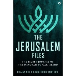 The Jerusalem Files: The Secret Journey of the Menorah to Oak Island