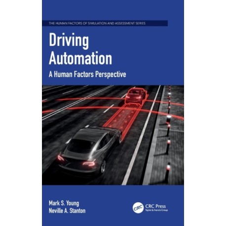 Driving Automation: A Human Factors Perspective
