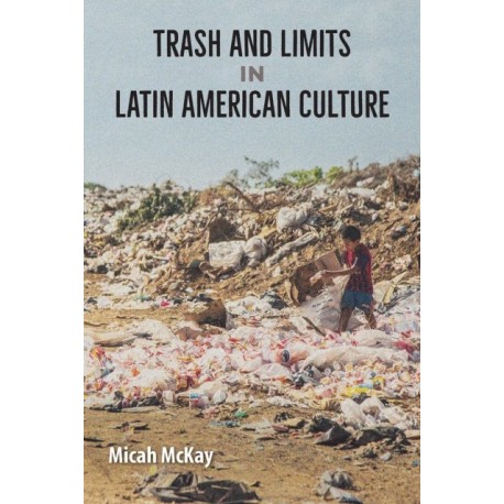 Trash and Limits in Latin American Culture