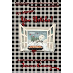 It's Murder You Betcha: A Quirky Murder Mystery with Recipes