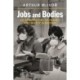 Jobs and Bodies: An Oral History of Health and Safety in Britain