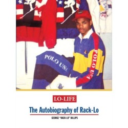 Lo-Life: The Autobiography of Rack-Lo