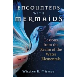 Encounters with Mermaids: Lessons from the Realm of the Water Elementals