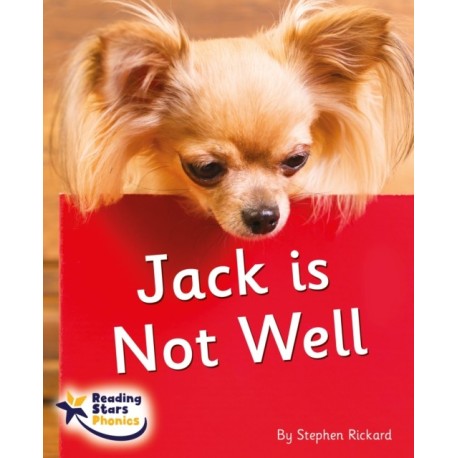 Jack is Not Well: Phonics Phase 3