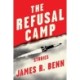 The Refusal Camp: Stories