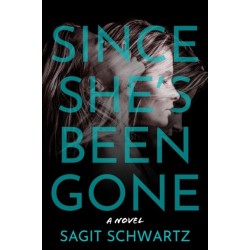 Since She's Been Gone: A Novel