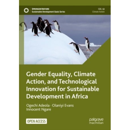 Gender Equality, Climate Action, and Technological Innovation for Sustainable Development in Africa