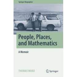 People, Places, and Mathematics: A Memoir