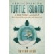 Rediscovering Turtle Island: A First Peoples' Account of the Sacred Geography of America