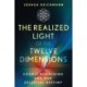 The Realized Light of the Twelve Dimensions: Cosmic Rebirthing and Our Celestial Destiny