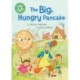 Reading Champion: The Big, Hungry Pancake: Independent reading Green 5