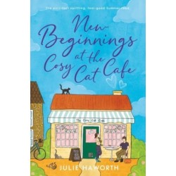 New Beginnings at the Cosy Cat Cafe: The purrfect uplifting, feel-good read!