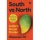 South Vs North: India’s Great Divide