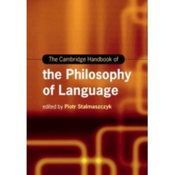 The Cambridge Handbook of the Philosophy of Language