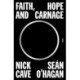 Faith, Hope and Carnage