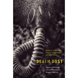 Death Dust: The Rise, Decline, and Future of Radiological Weapons Programs