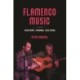 Flamenco Music: History, Forms, Culture