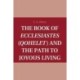 The Book of Ecclesiastes (Qohelet) and the Path to Joyous Living