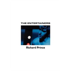 Richard Prince: The Entertainers: 1982–1983