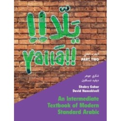 Yalla Part Two: Volume 2: An Intermediate Textbook of Modern Standard Arabic