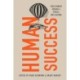 Human Success: Evolutionary Origins and Ethical Implications