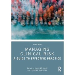 Managing Clinical Risk: A Guide to Effective Practice