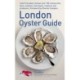 The London Oyster Guide: Colin Presdee Selects the Best Places to Enjoy Oysters Across the Capital