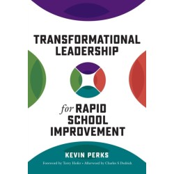 Transformational Leadership for Rapid School Improvement