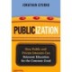 Publicization: How Public and Private Interests Can Reinvent Education for the Common Good