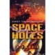 Space Holes (Large Print Edition): First Transmission