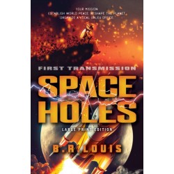 Space Holes (Large Print Edition): First Transmission