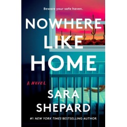 Nowhere Like Home: A Novel