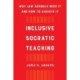Inclusive Socratic Teaching: Why Law Schools Need It and How to Achieve It
