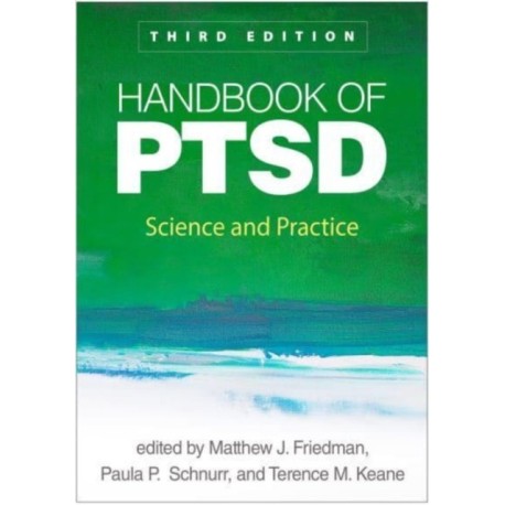Handbook of PTSD, Third Edition: Science and Practice