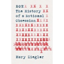 Roe: The History of a National Obsession
