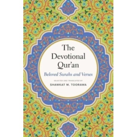 The Devotional Qur’an: Beloved Surahs and Verses