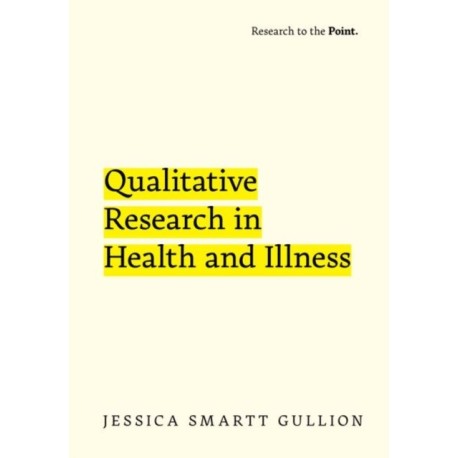 Qualitative Research in Health and Illness