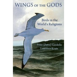 Wings of the Gods: Birds in the World's Religions