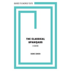The Classical Upanisads: A Guide