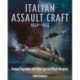 Italian Assault Craft, 1940-1945: Human Torpedoes and other Special Attack Weapons