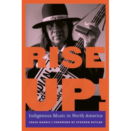Rise Up!: Indigenous Music in North America