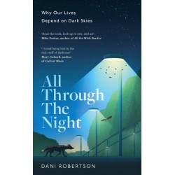 All Through the Night: How Dark Skies Can Save Our World